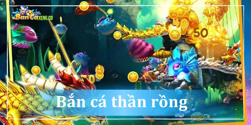 Top 3 ưu điểm nổi bật nhất làm nên sức hút của Bắn cá Thần Rồng