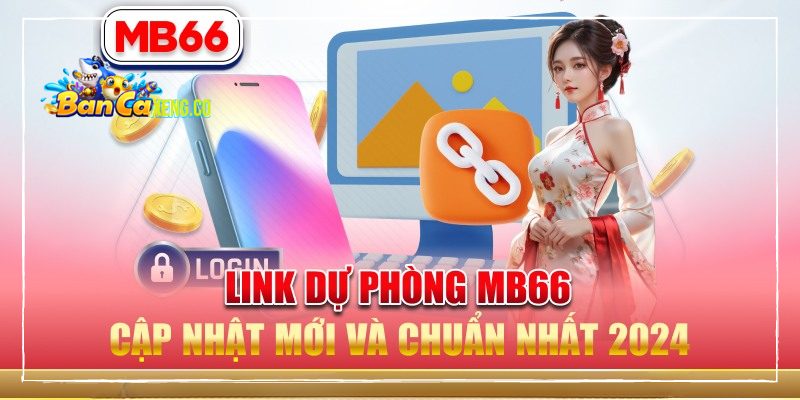 Hướng dẫn người chơi truy cập nhà cái MB66 không bị chặn